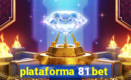 plataforma 81 bet